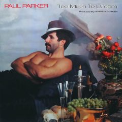Paul Parker - Paul Parker - Too Much To Dream - Megatone