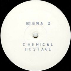 Sigma 2 - Sigma 2 - Chemical Hostage - White