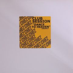 Club Session - Club Session - Dance To Heaven - Chez