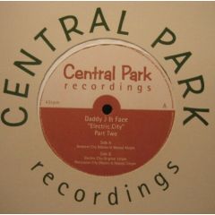Daddy J & Face - Daddy J & Face - Electric City (Part Two) - Central Park 