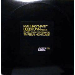 Matthias Matty Heilbronn - Matthias Matty Heilbronn - I'm Feelin High Tonite - Chez