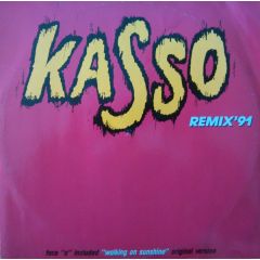 Kasso - Kasso - Walking On Sunshine (1991 Remix) / Kasso - Discomagic