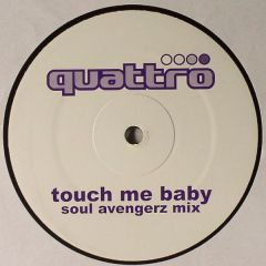 Soul Avengerz - Soul Avengerz - Touch Me Baby - Quattro