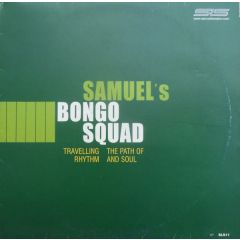Samuel's Bongo Squad - Samuel's Bongo Squad - Travelling The Path Of Rhythm Of Soul - SLS