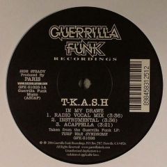 T-Kash - T-Kash - In My Drawz - Guerrilla Funk