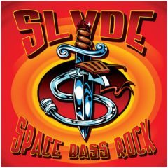 Slyde - Slyde - Space Bass Rock - Finger Lickin