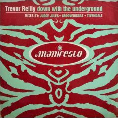 Trevor Reilly - Trevor Reilly - Down With The Underground - Manifesto