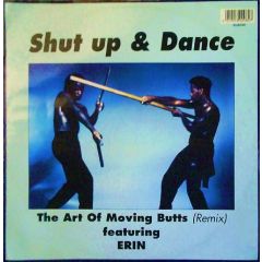 Shut Up & Dance - Shut Up & Dance - The Art Of Moving Butts (Remix) - Shut Up & Dance