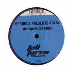 Sharooz Presents 40Khz - Sharooz Presents 40Khz - The Worm - Full Force Session