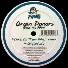Organ Donors - Organ Donors - Mad As Hell - Pirate Wax