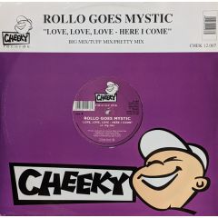 Rollo Goes Mystic - Rollo Goes Mystic - Love Love Love - Here I Come - Cheeky