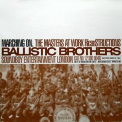 Ballistic Brothers - Ballistic Brothers - Marching On (The Masters At Work Ricanstructions) - Soundboy Entertainment