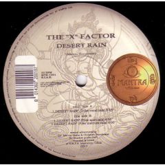 The X Factor - The X Factor - Desert Rain - Mantra Vibes