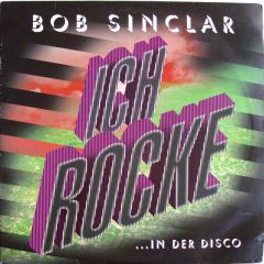 Bob Sinclar - Bob Sinclar - Ich Rocke (In Der Disco) - Yellow