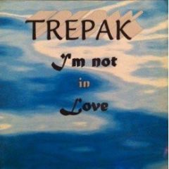 Trepak - Trepak - I'm Not In Love - ADA Records