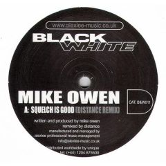 Mike Owen - Mike Owen - Squelch Is Good - Black & White