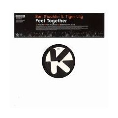 Ben Macklin Ft. Tiger Lily - Ben Macklin Ft. Tiger Lily - Feel Together - Kontor Records