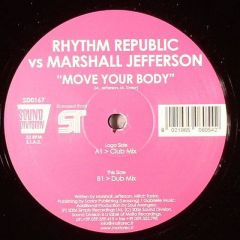 Rhythm Republic vs. Marshall Jefferson - Rhythm Republic vs. Marshall Jefferson - Move Your Body - Sound Division