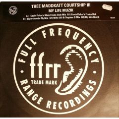 Thee Maddkatt Courtship Iii - Thee Maddkatt Courtship Iii - My Life Muzik - Ffrr
