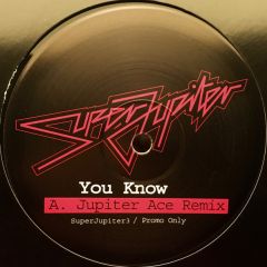 Super Jupiter - Super Jupiter - You Know (Remix) - Super Jupiter 3