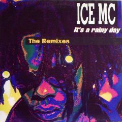 Ice MC - Ice MC - It's A Rainy Day (The Remixes) - Polydor