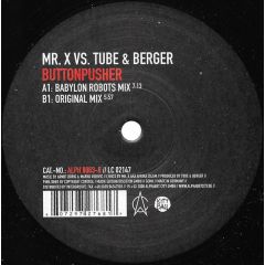 Mr X Vs Tube & Berger - Mr X Vs Tube & Berger - Buttonpusher - Alphabet City