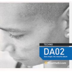 Dave Angel - Dave Angel - Da02: The Reworks Album - Trust The DJ Records