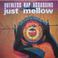 Ruthless Rap Assassins - Ruthless Rap Assassins - Just Mellow - EMI