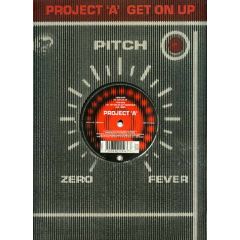 Project A - Project A - Get On Up - Feverpitch