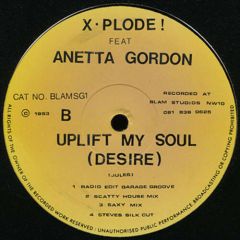 X-Plode Featuring Anetta Gordon - X-Plode Featuring Anetta Gordon - Uplifr My Soul - Blam Records