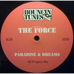 The Force - The Force - Paradise & Dreams - Bouncin Tunes