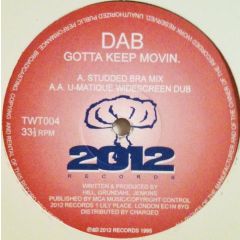DAB - DAB - Gotta Keep Movin - 2012 Records