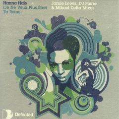Hanna Hais - Hanna Hais - (Je Ne Veux Plus Etre) Ta Reine - Defected