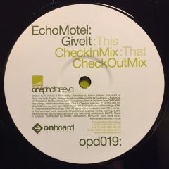Echo Motel - Echo Motel - Give It - Onephatdeeva 
