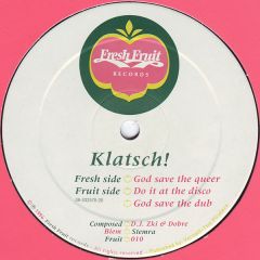Klatsch - Klatsch - God Save The Queer - Fresh Fruit