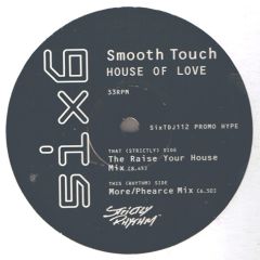 Smooth Touch - Smooth Touch - House Of Love - Six6, Strictly Rhythm