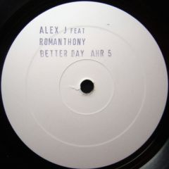 Alex J & Romanthony - Alex J & Romanthony - A Better Day - Almost Heaven