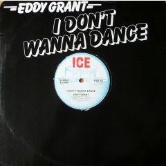 Eddy Grant - Eddy Grant - I Dont Wanna Dance - ICE