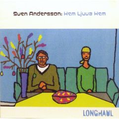 Sven Andersson - Sven Andersson - Hem Ljuva Hem - Longhaul