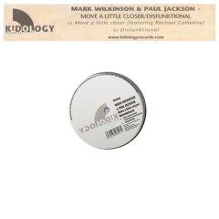 Mark Wilkinson & Paul Jackson - Mark Wilkinson & Paul Jackson - Move A Little Closer - Kidology Records
