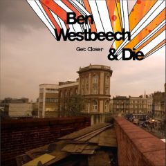 Ben Westbeech & DJ Die - Ben Westbeech & DJ Die - Get Closer - Brownswood Recordings