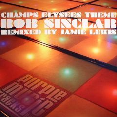 Bob Sinclar - Bob Sinclar - Champs Elysees Theme (Jame Lewis Remix) - Purple Music Tracks