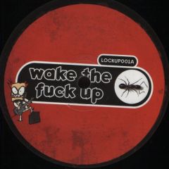 The Prodigy / Dave Clarke - The Prodigy / Dave Clarke - Wake The Fuck Up - Lock Up