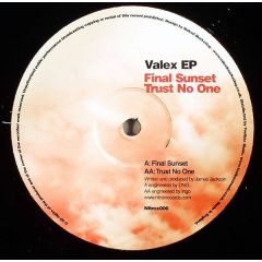 Valex - Valex - Final Sunset / Trust No One - Nitrox Records