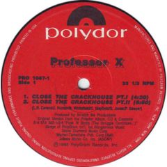 Professor X - Professor X - Close The Crackhouse - Polydor