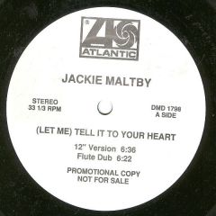 Jackie Maltby - Jackie Maltby - Tell It To Your Heart - Atlantic