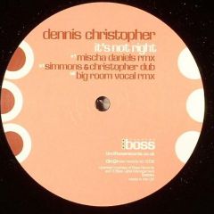 Dennis Christopher - Dennis Christopher - It's Not Right - Boss Records