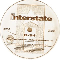 B-94 - B-94 - Are You Feelin' Alright - Interstate
