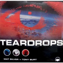 Mat Silver vs. Tony Burt - Mat Silver vs. Tony Burt - Teardrops - Above The Sky