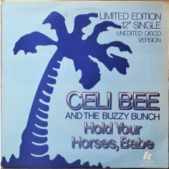 Celi Bee & The Buzzy Bunch - Celi Bee & The Buzzy Bunch - Hold Your Horses, Babe - Tk Records